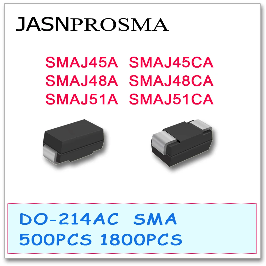 

JASNPROSMA 500PCS 1800PCS SMAJ SMAJ45 SMAJ45A SMAJ45CA SMAJ48 SMAJ48A SMAJ48CA SMAJ51 SMAJ51A SMAJ51CA Diode DO214AC