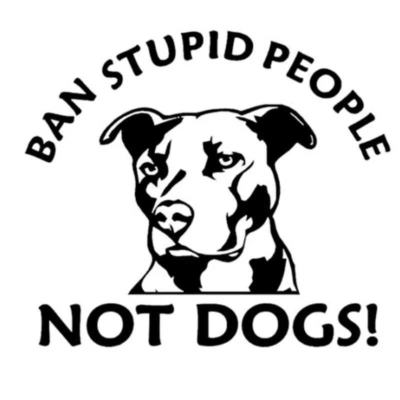 

15.7CM*12.7CM Ban Stupid People Not Dogs Pitbull Car Stickers Car Styling Vinyl Decal Black Silver C8-0007