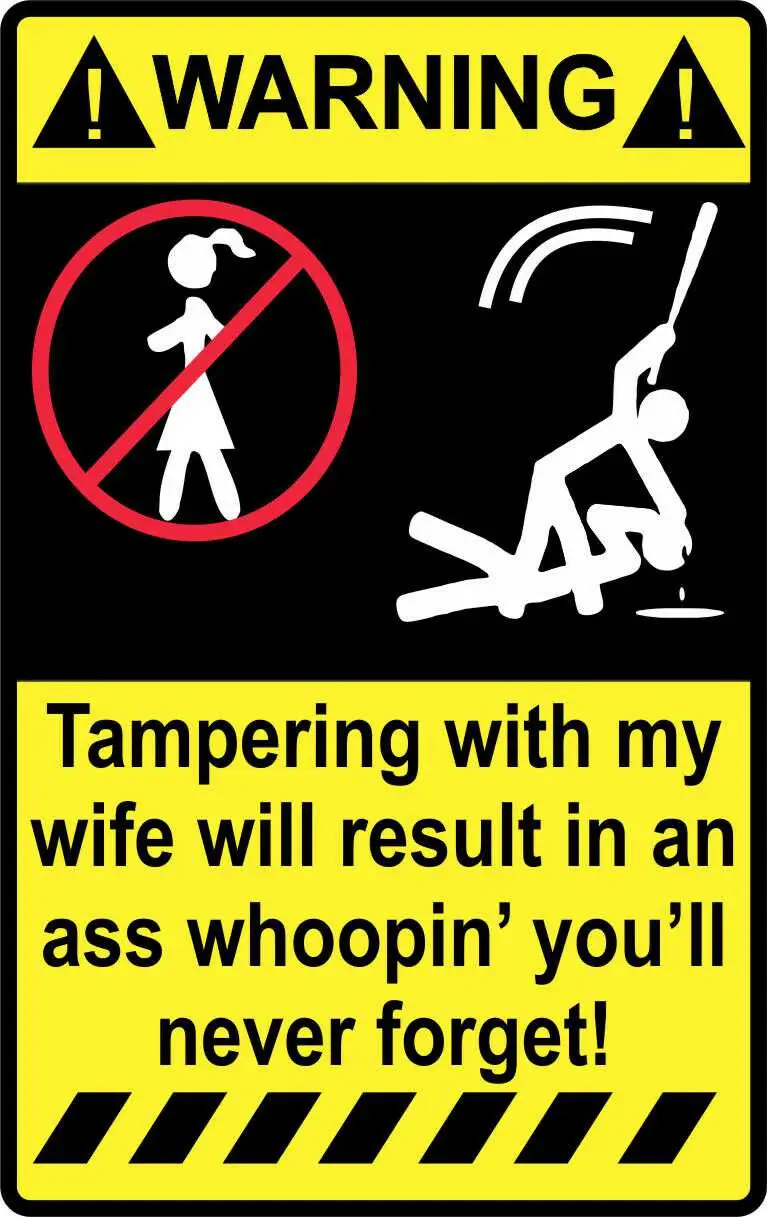 

OFK Warning Tampering with My Wife High Quality Decal Sticker Car Truck Toolbox Stickers for Cars, Motos, Laptops, Industry