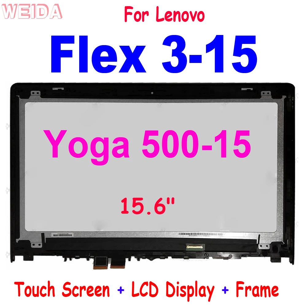 

15.6" For Lenovo Flex 3-15 Flex 3 15 LCD Display Touch Screen Digitizer Assembly with Frame for Lenovo Yoga 500-15 Flex3 15 LCD