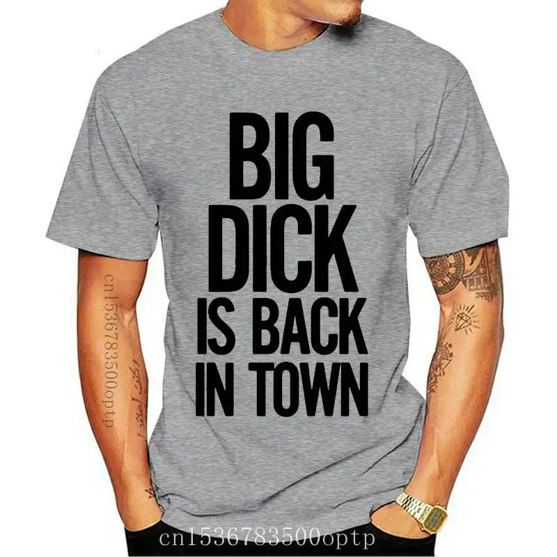 

New Funny Big Dick Is Back In Town Graphic T-Shirt Mens Summer Style Fashion Short Sleeves Oversized Streetwear T Shirts