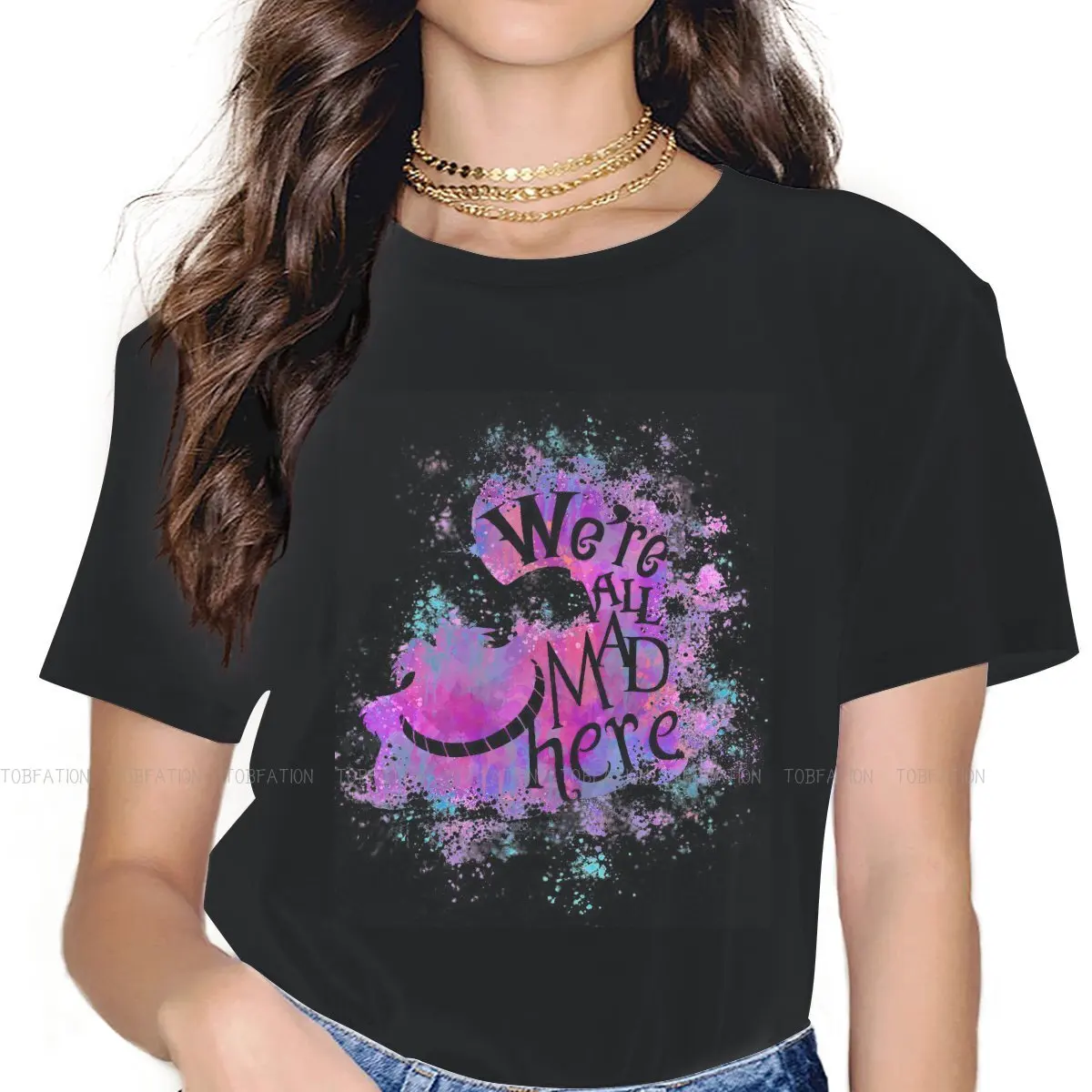 

Abstract TShirt for Woman Girl We're All Mad Here Humor Summer Tee T Shirt Novelty New Design