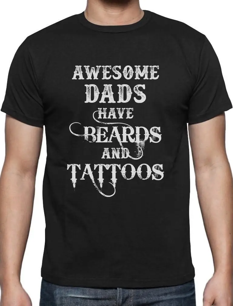 

Awesome Dads Have Beards & Tattoos Gift for Dad T-Shirt Father's Day Gift Brand Cotton Men Clothing Male Slim Fit T Shirt
