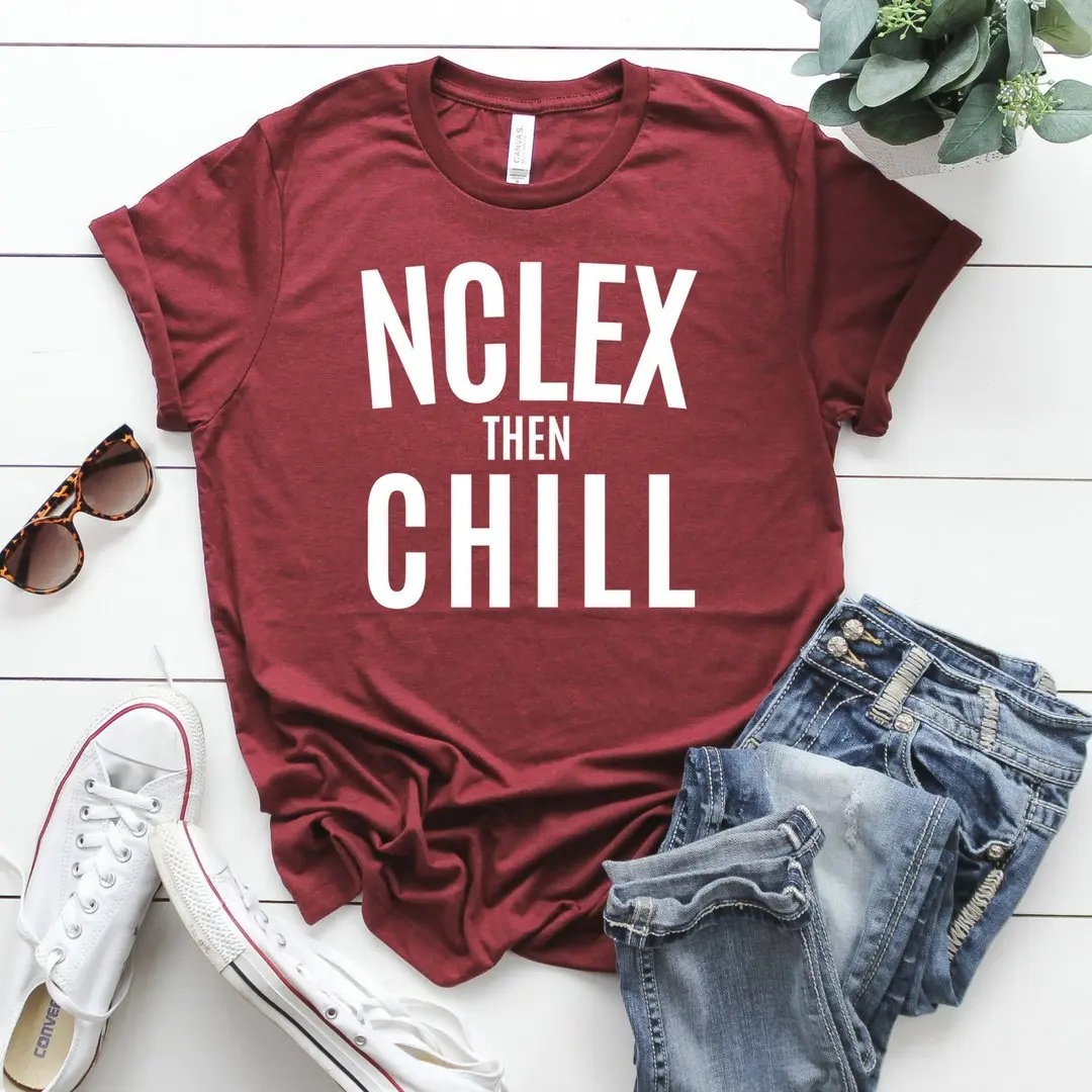 

2019, рубашка для медсестры, Nclex Then Chill, рубашки, рубашки для медсестры, школьная футболка, подарок для медсестры