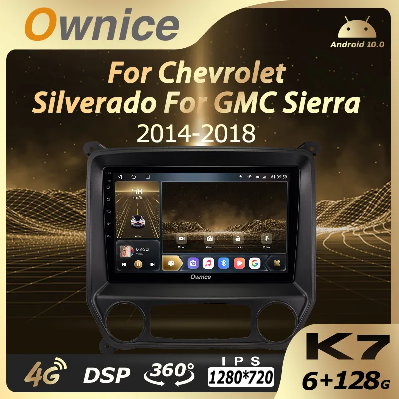 

Автомобильный мультимедийный проигрыватель Ownice для Chevrolet Silverado для GMC Sierra 2014-2018 2Din Android 10,0 Радио Аудио 6G + 128G 4G LTE SPDIF 360