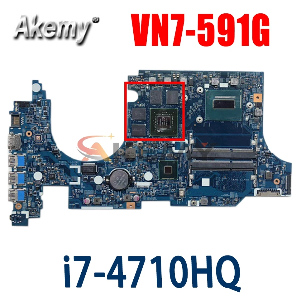 

Akemy Laptop Motherboard For ACER Aspire VN7-591G I7-4710HQ Mainboard 14206-1 448.02W02.0011 SR1PX N15P-GX-A2 DDR3