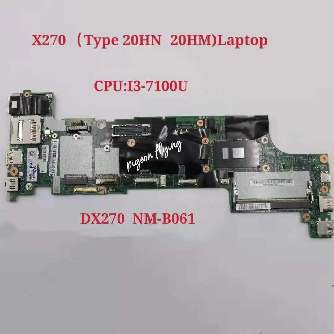 

for ThinkPad X270 Laptop Motherboard CPU:i3-7100U DDR4 DX270 NM-B061 FRU: 01LW709 01YR989 01HY502 02DL612 Test Ok