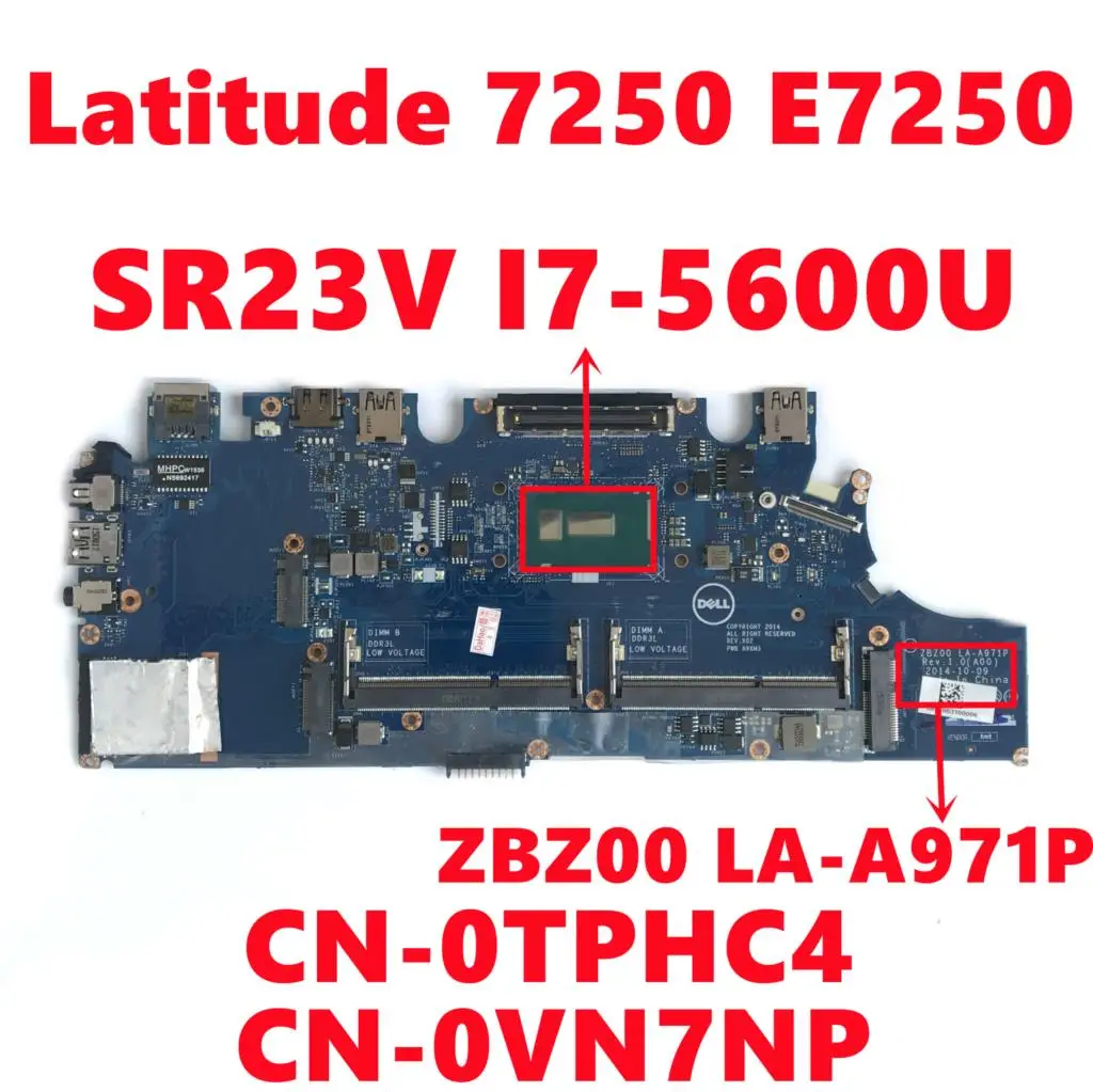 

CN-0TPHC4 TPHC4 CN-0VN7NP VN7NP For Dell Latitude 7250 E7250 Laptop Motherboard ZBZ00 LA-A971P With SR23V I7-5600U Fully Tested