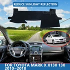 Внутренняя крышка приборной панели автомобиля, крышка, накидка для Toyota Mark X X130 130 2010  2018, Солнцезащитный коврик для приборной панели, крышка, коврик для приборной панели