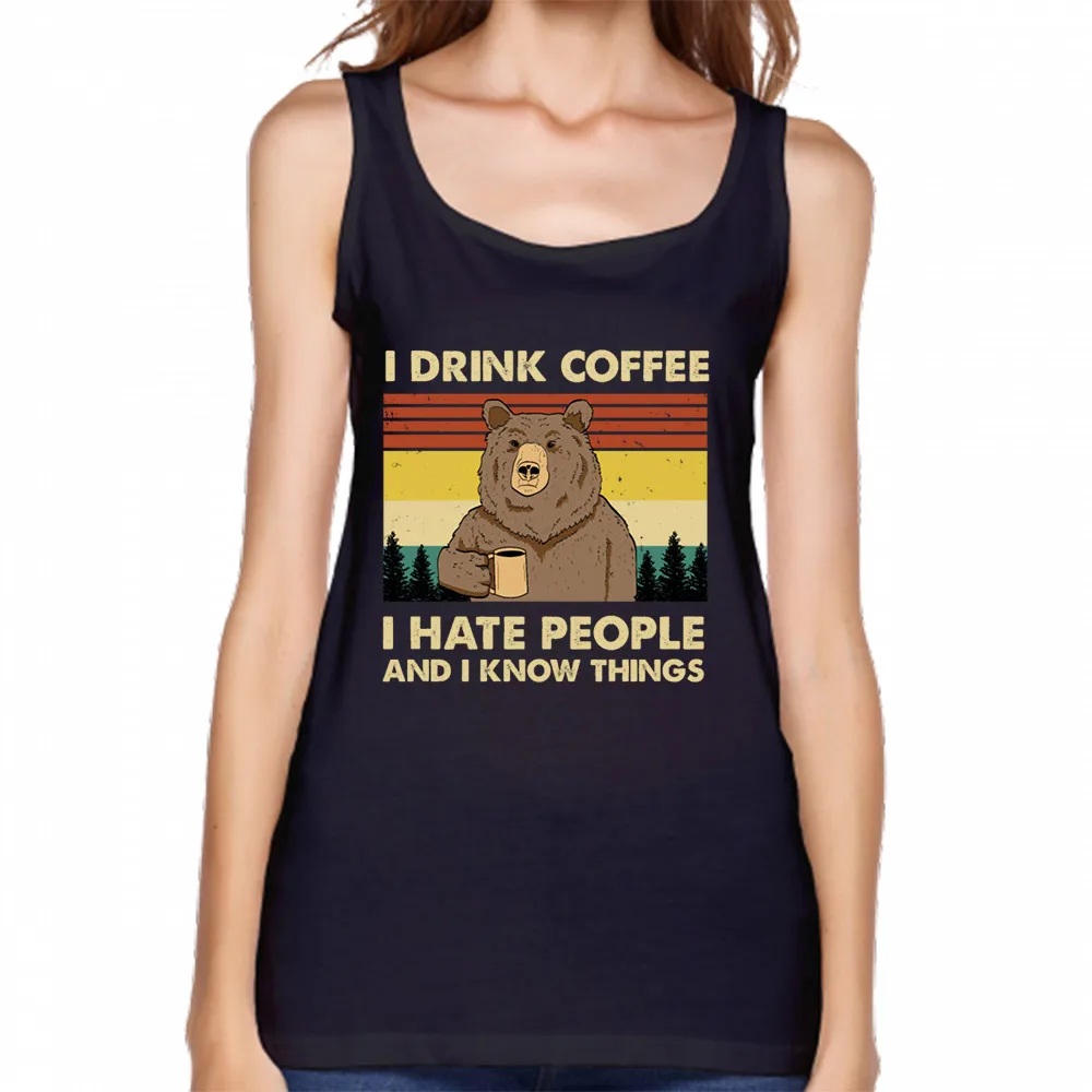 

I Drink Coffee I Hate People And I Know Things Tanks Top Breathable Printed Clothes Plus Size XXL Cotton Standard Loose Tanks