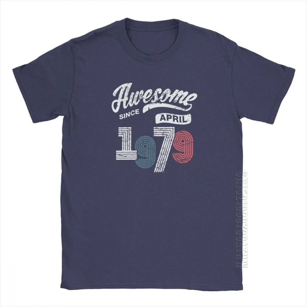 

Awesome Since April 1979 T Shirt Shirt Vintage 39th Birthday T Shirts Men Short Sleeves Vintage Tee Shirt Cotton Tops Graphic