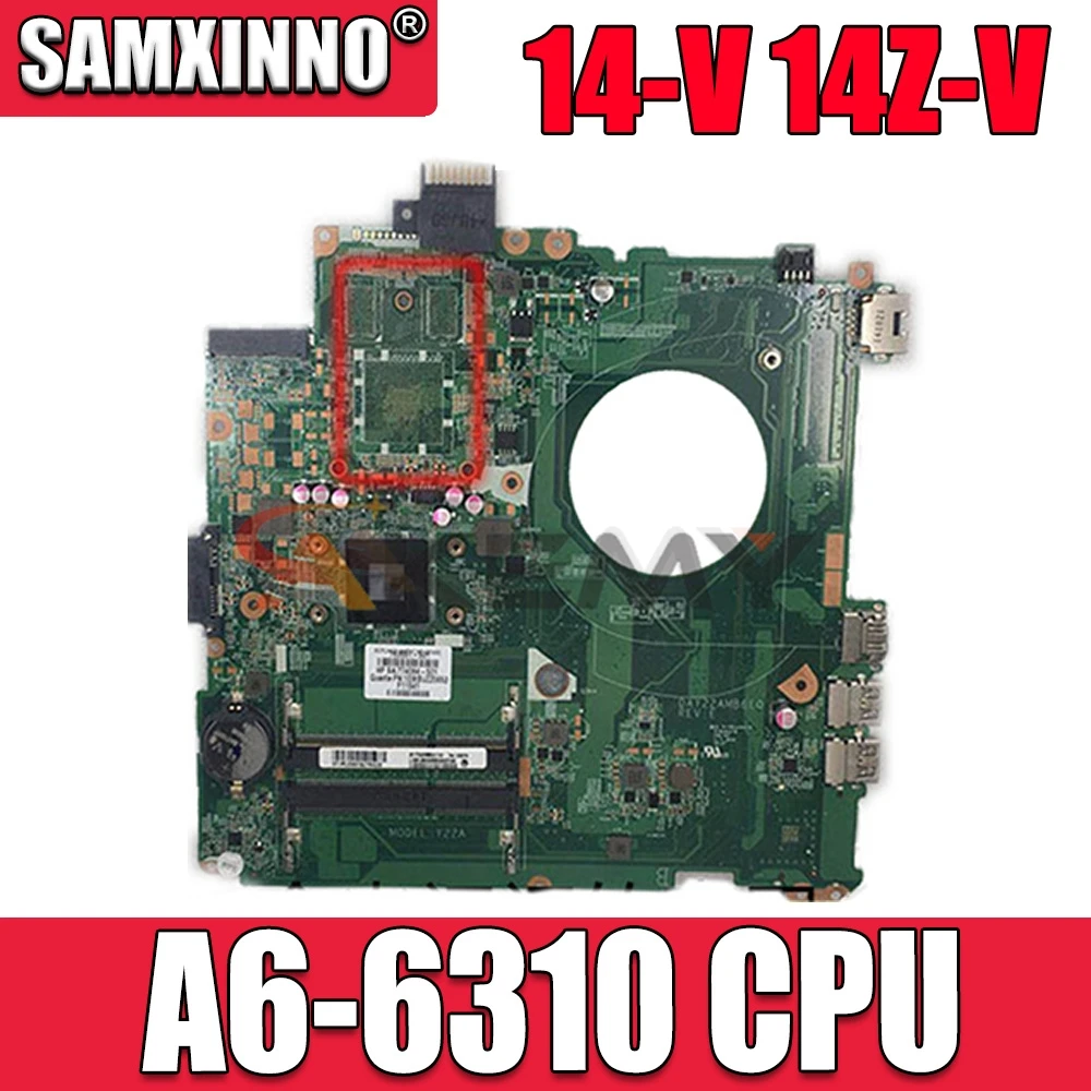 

Akemy 763552-001 763552-501 763552-601 DAY22AMB6E0 для струйного принтера HP PAVILION 14-V 14Z-V Материнская плата ноутбука A6-6310 100% полностью протестирована