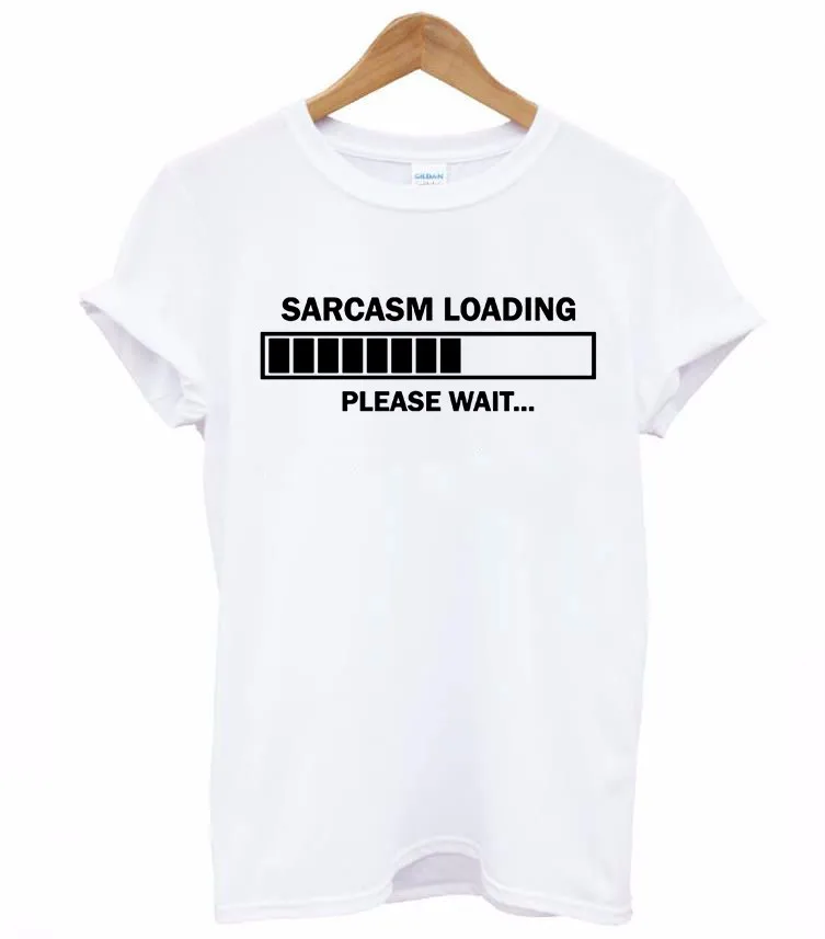 

sarcasm loading please wait letters Print Women tshirt Cotton Casual Funny t shirt For Lady Top Tee Hipster Drop Ship F566