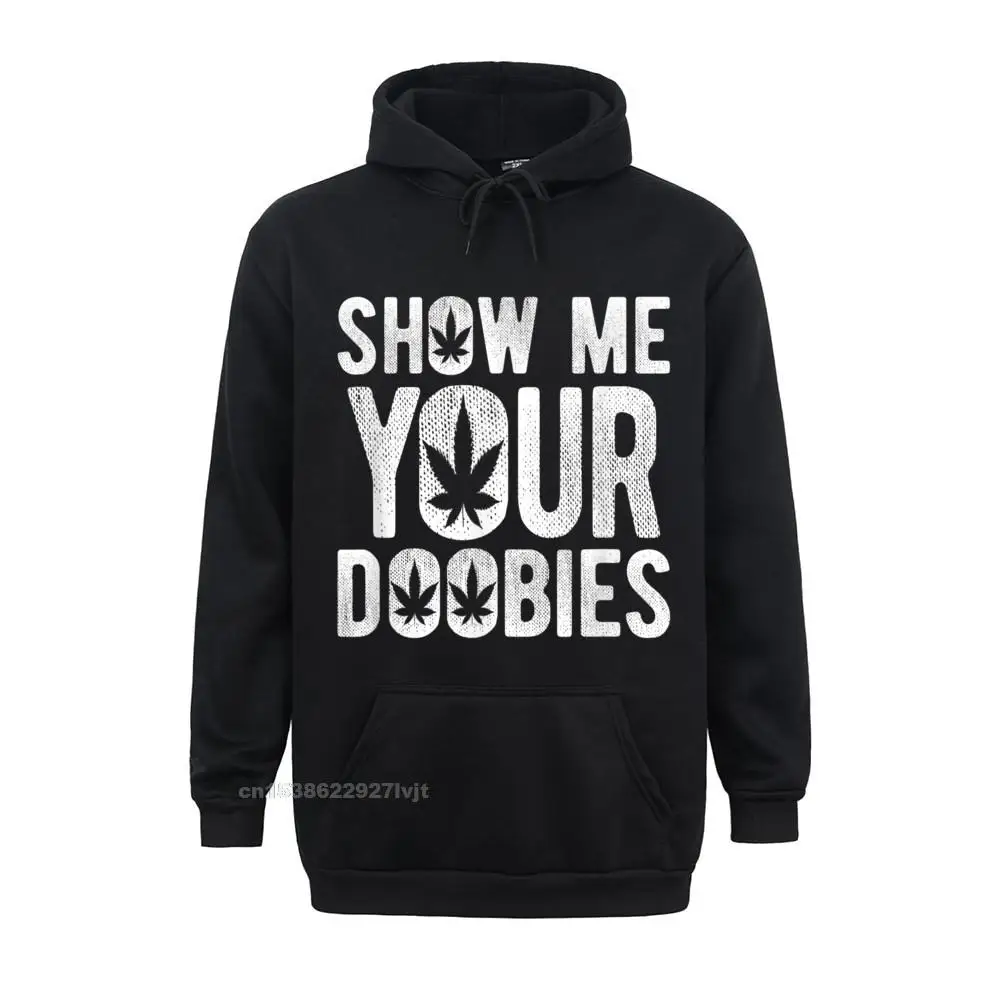 Show Me Your Doobies Coo Stoner 420 Joke Hoodie Hoodie Cheap Mens Hoodies Men Cotton Tops Shirts Casual