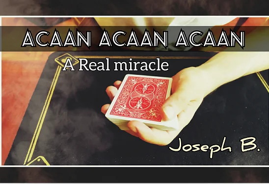 

2020 ACAAN ACAAN ACAAN by Joseph B ,A Real miracle Magic Trick