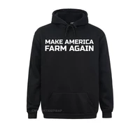 make america farm again political farming theme hooded pullover hot sale group sweatshirts labor hoodies for women hoods family