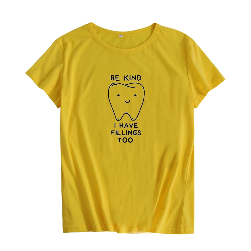 Женская футболка с надписью Be Kind I Have Fillings Too забавная в стиле Харадзюку