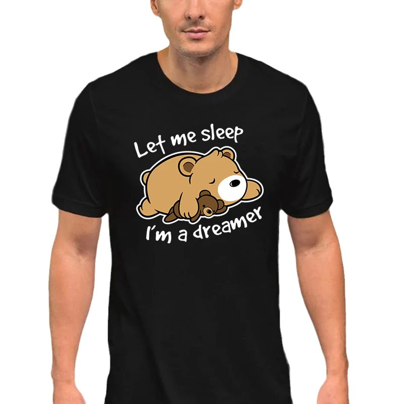 

Cute Lazy Bear Male Summer Casual T-shirt Lef Me Sleep I'm A Dreamer Cotton Printed Hot Sale O Neck Fashion Vogue Streetwear