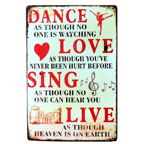

Vintage Retro Wall Decor Tin Signs,Dance Love Sing Live Decorative Metal Sign for Home,Pub,Cafe and Hotel(8 x 12 inches)