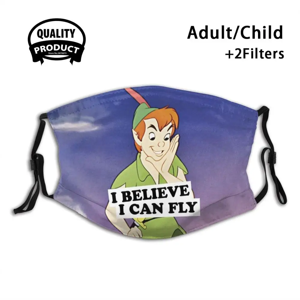 

Peter Pan Reusable Mouth Mask Filter Cool Funny Masks Peter Pan I Believe I Can Fl Believe Fly Mellenora