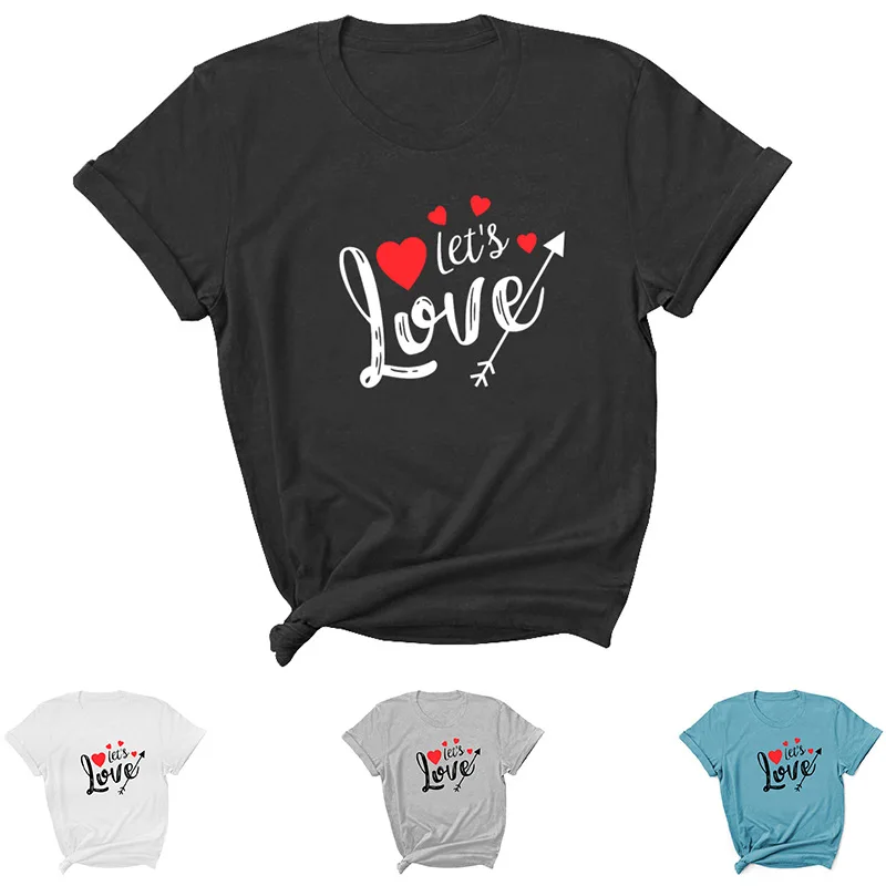 

Lets Love Letter Print Women T Shirt Short Sleeve O Neck Loose Women Tshirt Ladies Tee Shirt Tops Clothes Camisetas Mujer