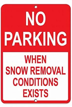 

No Parking Snow Removal Conditions Exists Parking Sign Notice Sign