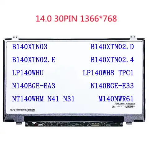 14-дюймовый 30-контактный экран B140XTN03 B140XTN02.D b140xtn02. E B140XTN02.4 LP140WHU LP140WH8 TPC1 N140BGE-EA3 E33 NT140WHM N41 N31
