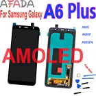 ЖК-дисплей AMOLED 6 дюймов для Samsung Galaxy A6 + A6 PLUS A605, A605F, A605FN, сенсорный ЖК-экран с дигитайзером в сборе, замена 2220*1080