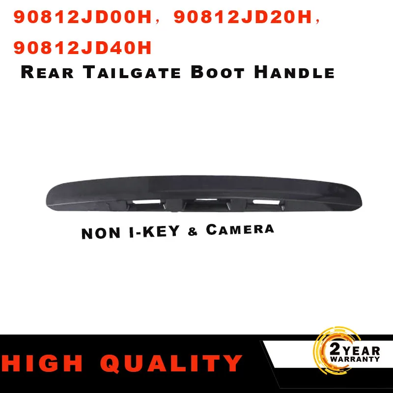 

90812JD00H 90812JD20H 90812JD40H New Rear Tailgate Boot Handle For Nissan Qashqai J10 Black Replacement Part
