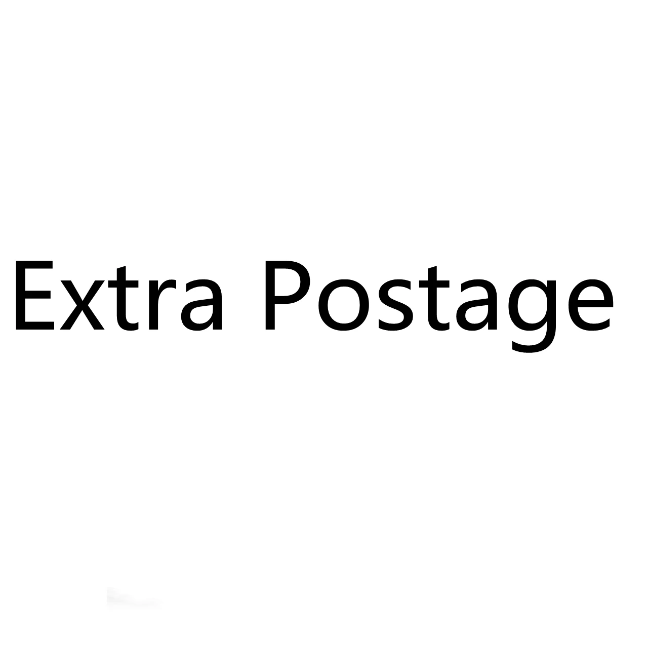 

Extra Postage Or Other Additional Cost