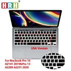 Силиконовая накладка на клавиатуру HRH на зарубежном языке, версия для США, подходит для MacBook New Pro 16 2019 A2141 M1 Chip A2338A2251 2020 +