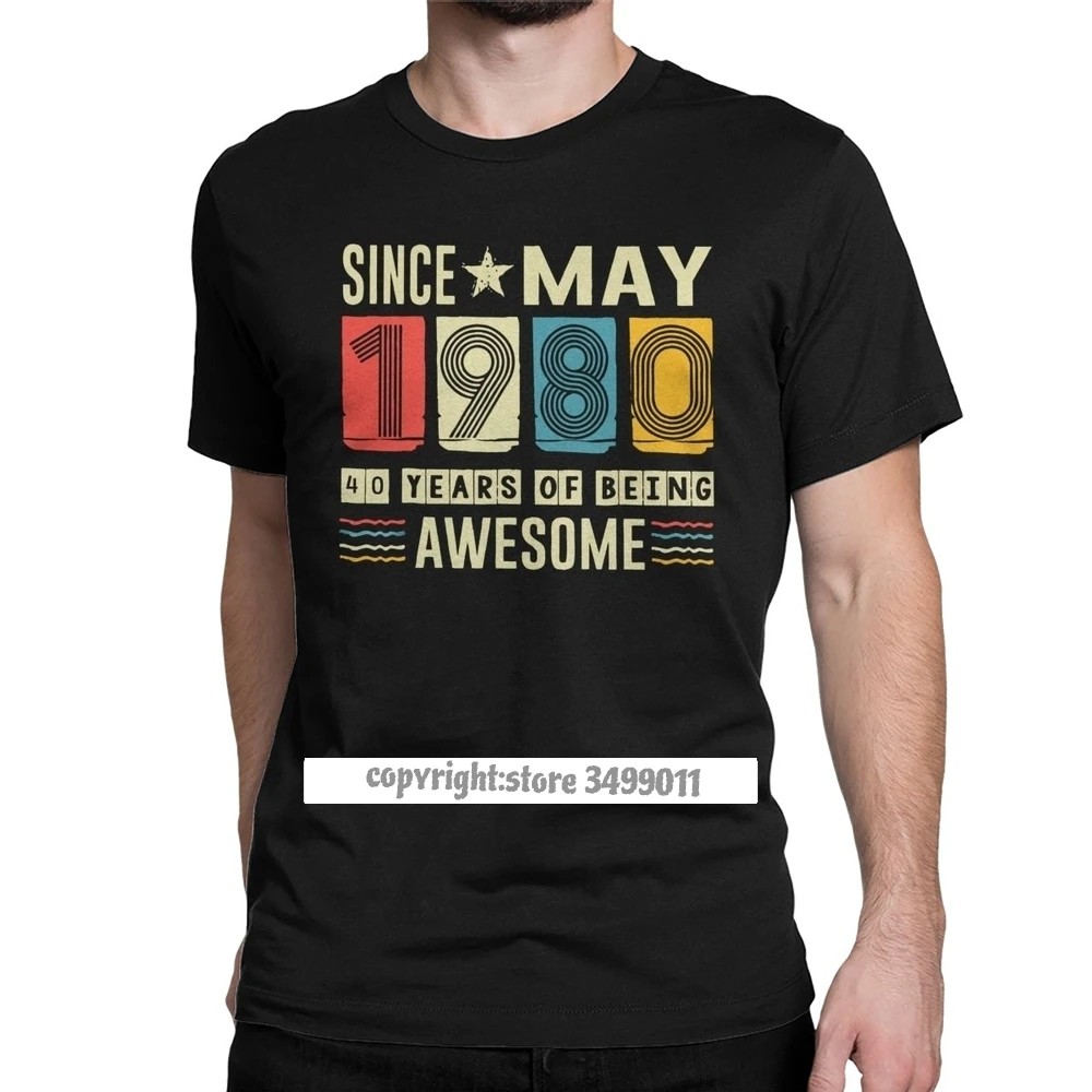 

Men's Awesome Since May 1980 Vintage Tshirts Pure Cotton Clothes Unique 40 Years Old 40th Birthday Gif Tee Shirt Harajuku