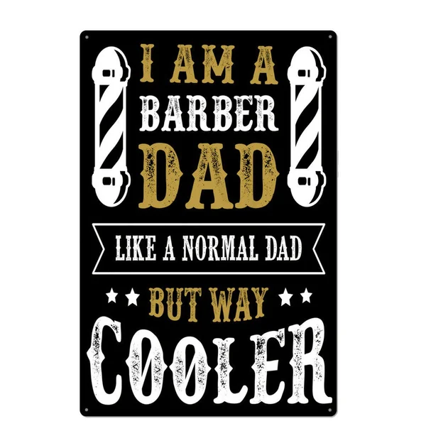 

Metal Tin Sign I Am a Barber Dad Pub Home Vintage Retro Poster Cafe