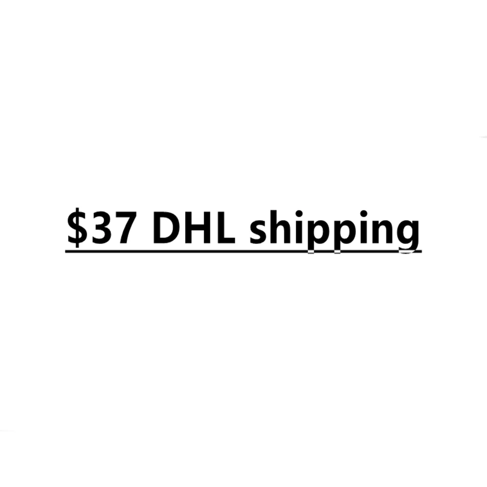 

$37 DHL shipping