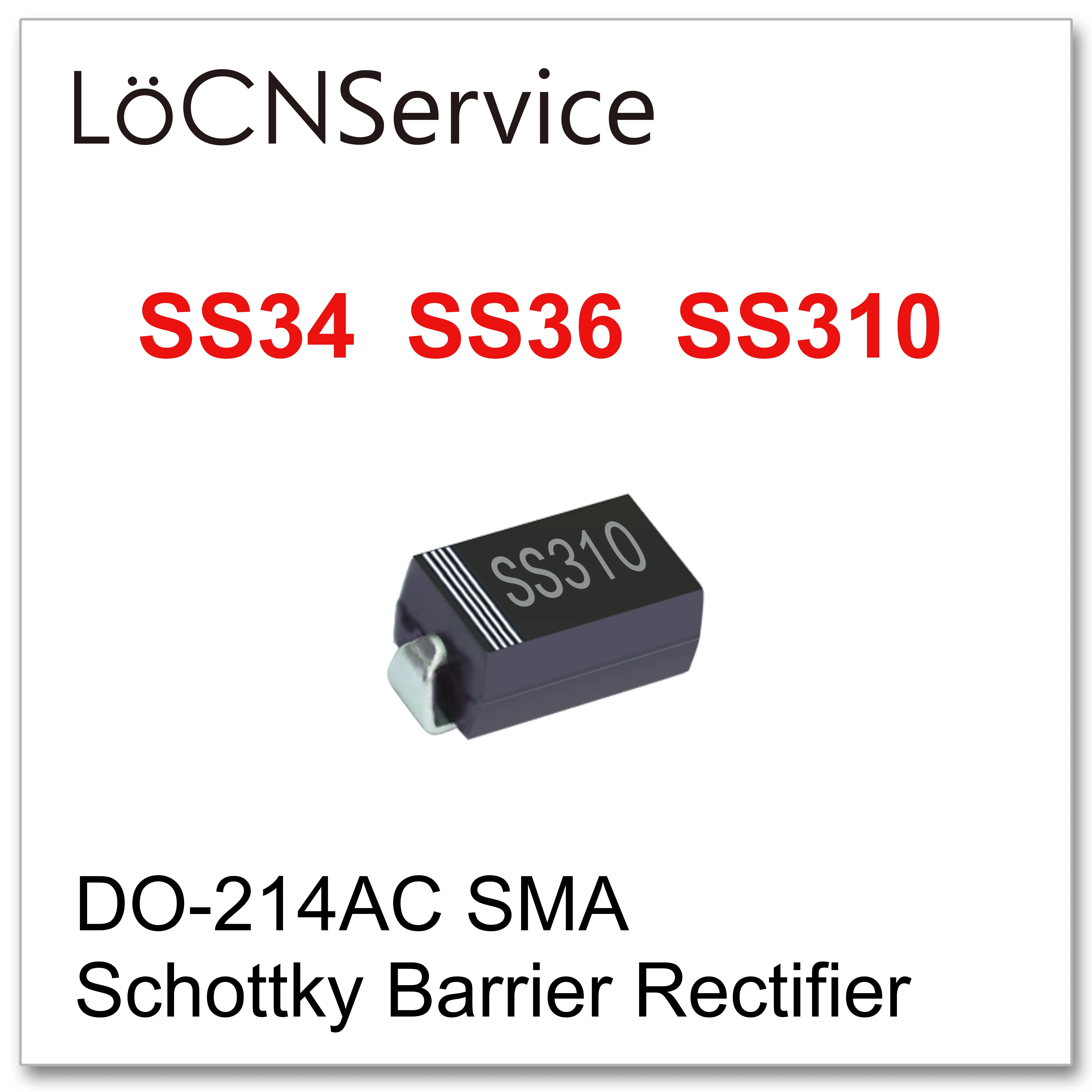 

LoCNService 2000PCS 3A SS34 40V SS36 60V SS310 100V SMA DO214AC Schottky Rectifier Diodes High quality SMD