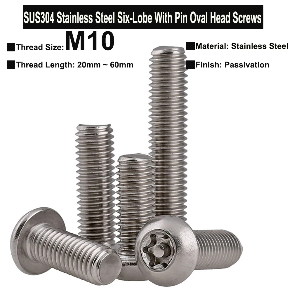 

1Pc M10x20mm~60mm SUS304 Stainless Steel Six-Lobe With Pin Socket Oval Head Screws Anti-theft Safety Screw