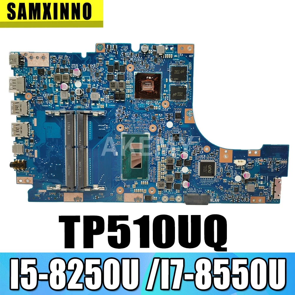 

New Akemy TP510UQ mainboard for ASUS VivoBook TP510U U5100UQ motherboard 100% Tested OK I5-8250U I7-8550U GeForce 940MX GPU