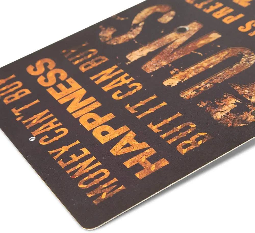 

Putuo Decor Funny Gun Metal Tin Sign Man Cave Bar Decor Money Can't Buy Happiness But It Can Buy Guns 12 x 8 Inches