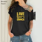Женские футболки с принтом для танцев живой любви, хлопковая Повседневная забавная футболка с коротким рукавом, Сексуальная Асимметричная перекрестная бандажная одежда