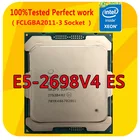 Процессор Intel Xeon E5-2698V4 ES версии E5-2698V4 ГГц, 20 ядер, 50 Мб смарт-Кеш, 2,0 для материнской платы x99, LGA2011-3 ES
