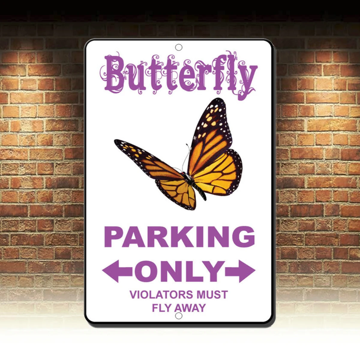 

Butterfly Parking Only Violators Must Fly Away Style 2 Novelty Funny Metal Sign