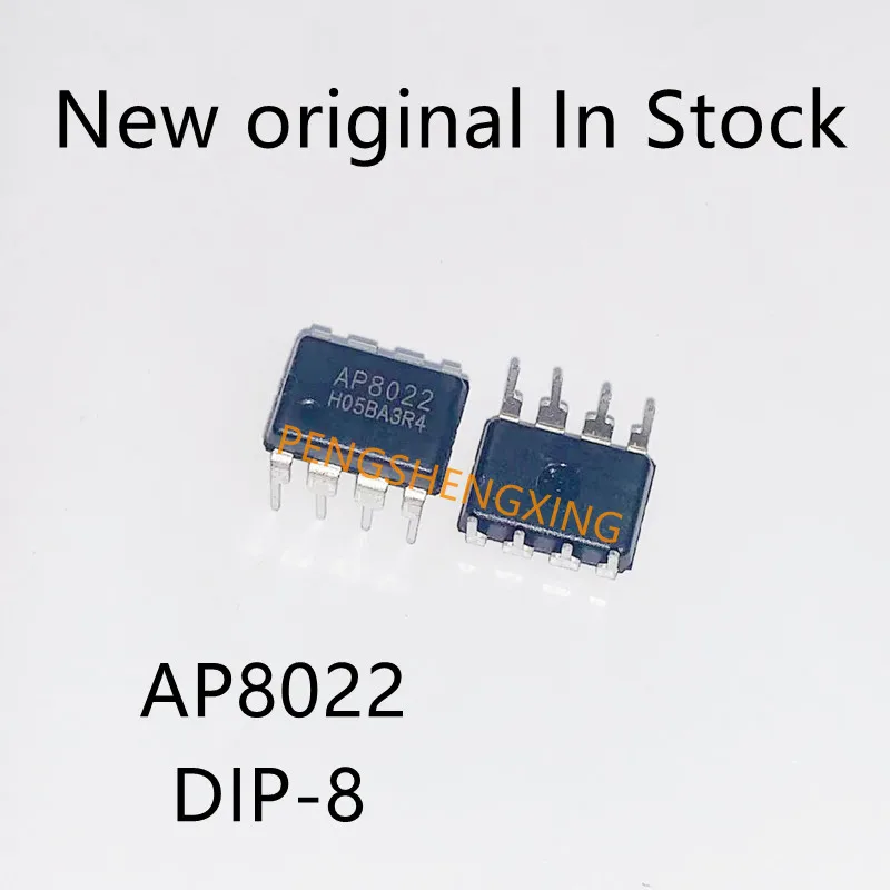 

5-10PCS/LOT New original AP8022 AP8022H AP8012 AP8013 DIP-8 Switching power management driver chip