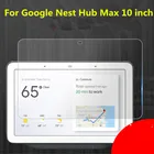 Закаленное стекло для защиты экрана для Google Nest Hub Max 10 дюймов 10 дюймов Защитная пленка для планшета