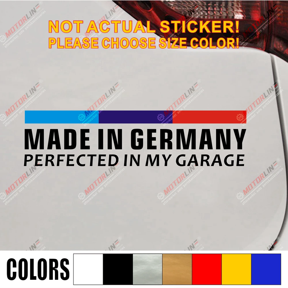 

Made In Germany Perfected in my Garage Decal Sticker German Flag pick size color die cut no background