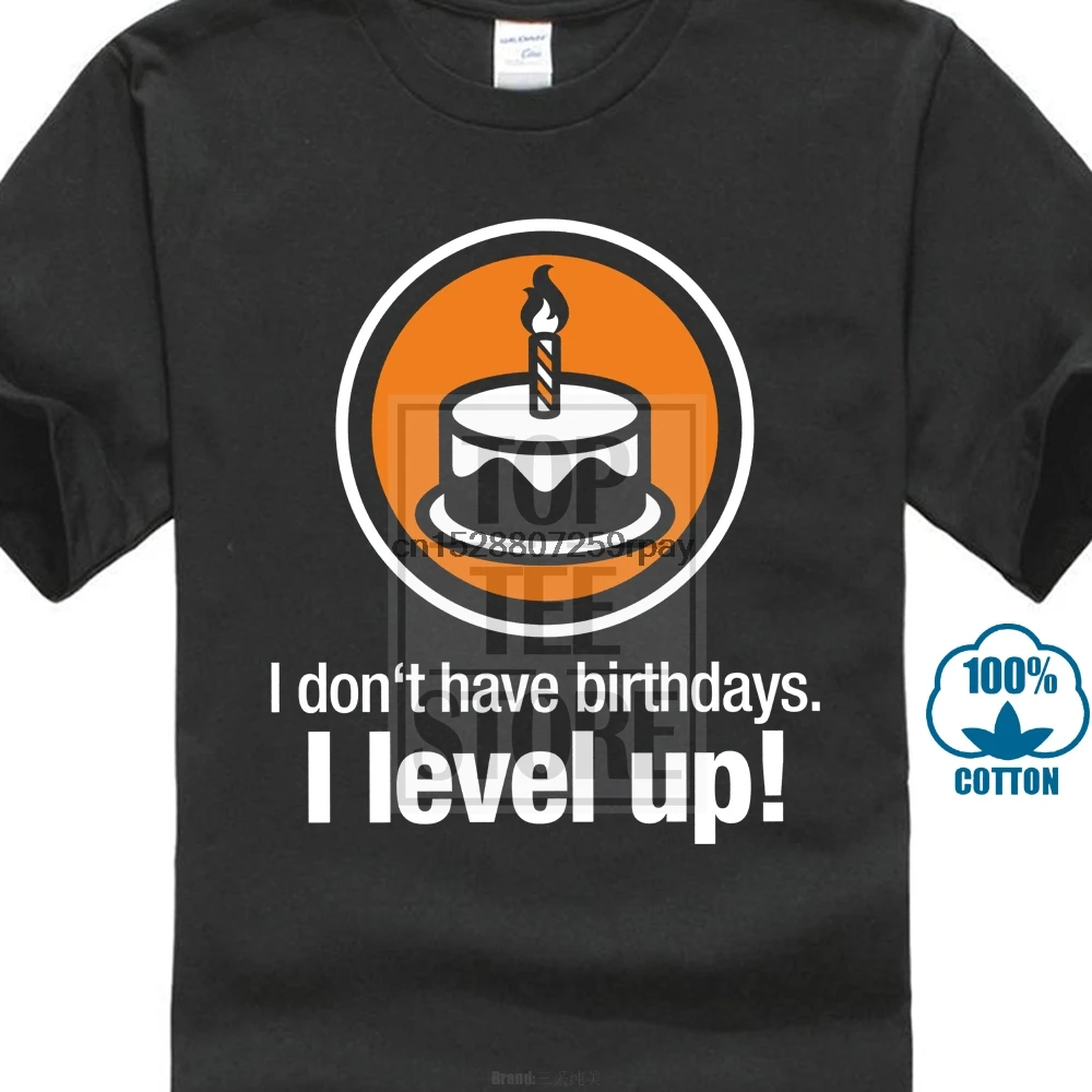 I Don Have Birthdays Level Up Ботан геймер гик Fun S Xxl Футболка| |
