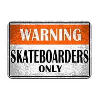 warning skateboarders only iron poster painting tin sign vintage wall decor for cafe bar pub home beer decoration crafts