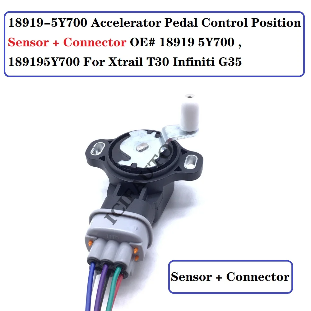 

18919-5Y700 New Accelerator Pedal Control Position Sensor + Connector OE# 18919 5Y700 , 189195Y700 For Xtrail T30 Infiniti G35