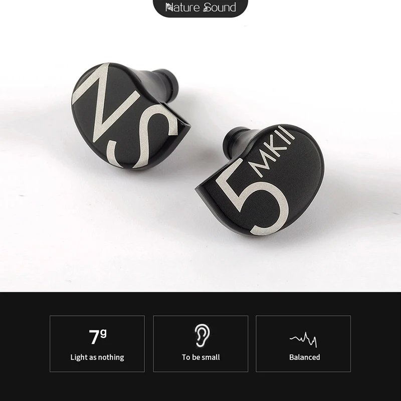 

Nature sound NS NS5MKII In Ear Earphone Dynamic Driver Flagship HiFi headset 0.78mm CNC