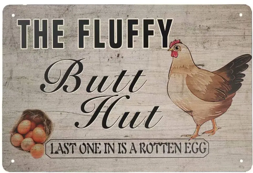 

Vintage Metal Tin Sign Fluffy Butt Hut Chicken Coop Aluminum Sign for Home Kitchen Bar Wall Decor 12x8 Inch
