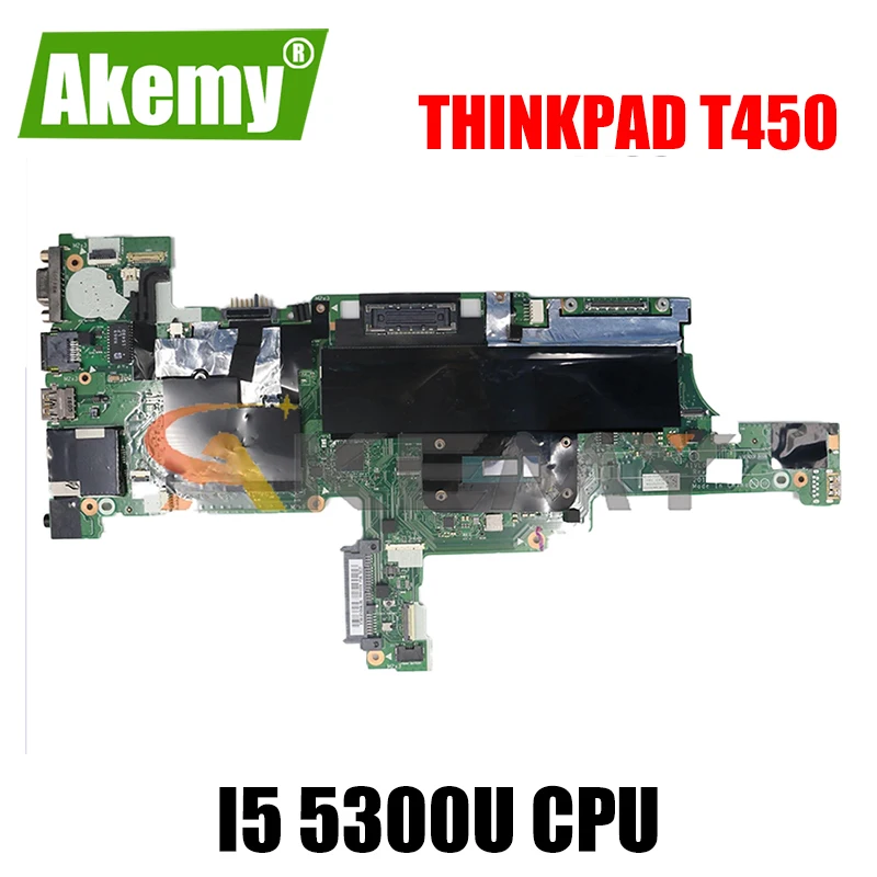 

Akemy AIVL0 NM-A251 подходит для Lenovo ThinkPad T450 Материнская плата ноутбука FRU 00HN525 00HN529 процессор I5 5300U DDR3 100% тест